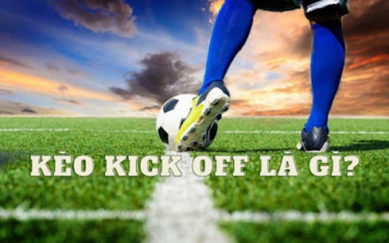 Cách soi kèo kick off