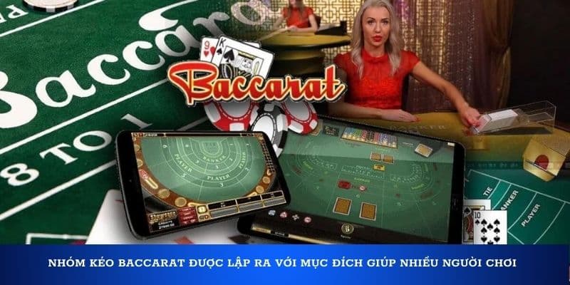 Khi tham gia nhóm kéo Baccarat